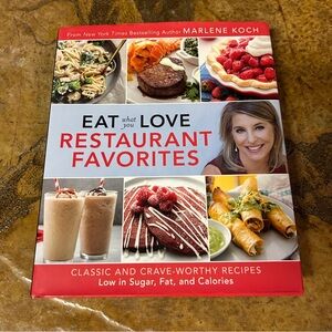 Eat What You Love Restaurant Favorites Cookbook